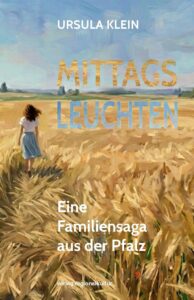 Cover des Buches Mittagsleuchten mit einem Weizenfeld und einer Frau, die man von hinten sieht, wie sie durch das Feld geht.